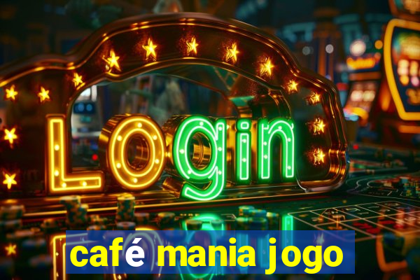 café mania jogo